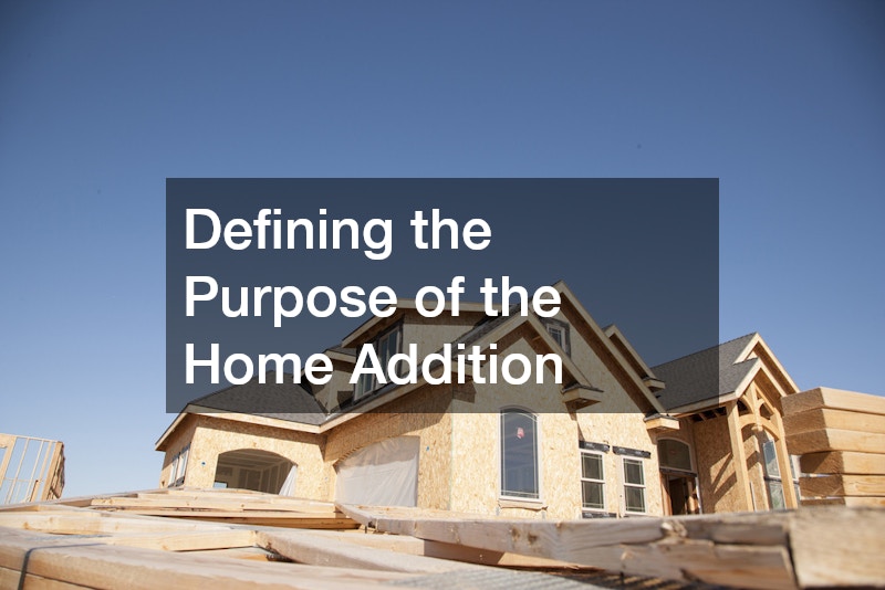 Defining the Purpose of the Home Addition