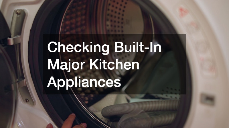Checking Built-In Major Kitchen Appliances