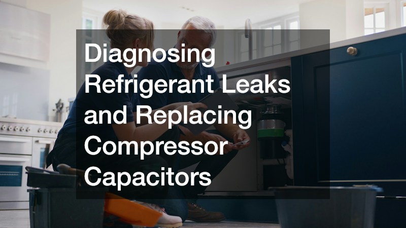 Diagnosing Refrigerant Leaks and Replacing Compressor Capacitors