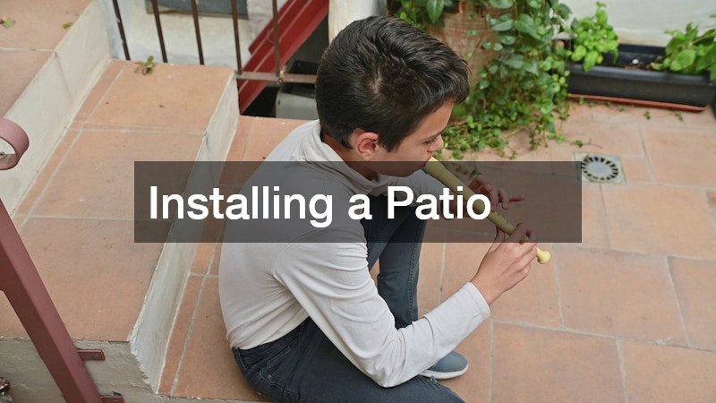 Installing a Patio