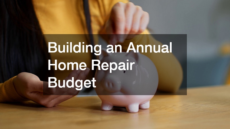 Building an Annual Home Repair Budget