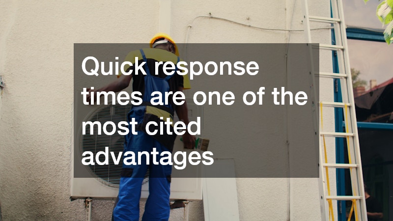 Quick response times are one of the most cited advantages