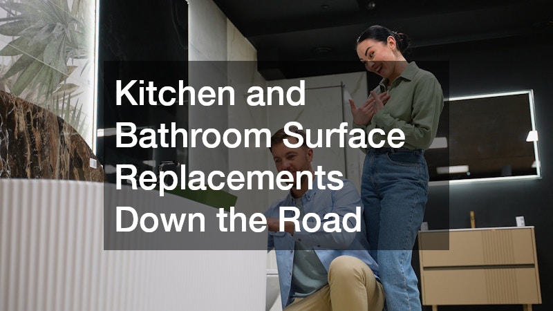 Kitchen and Bathroom Surface Replacements Down the Road