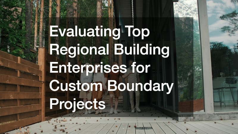 Evaluating Top Regional Building Enterprises for Custom Boundary Projects