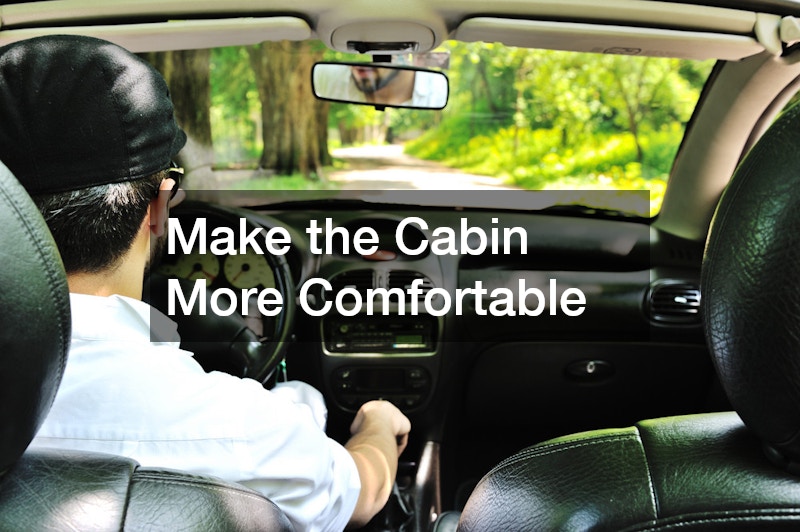 Make the Cabin More Comfortable