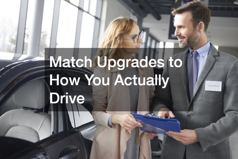 Match Upgrades to How You Actually Drive