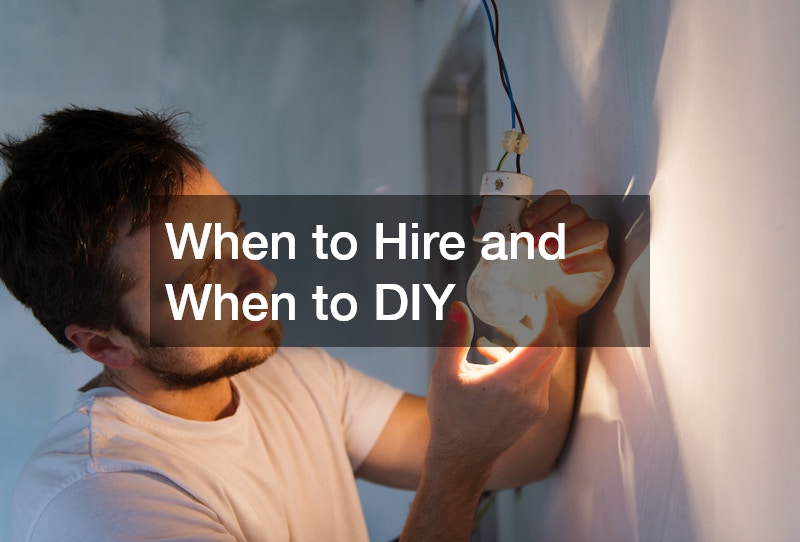 When to Hire and When to DIY