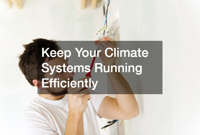 Keep Your Climate Systems Running Efficiently