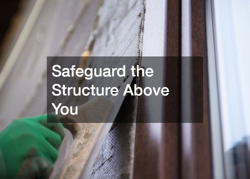 Safeguard the Structure Above You