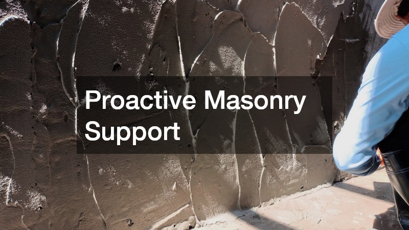 Proactive Masonry Support