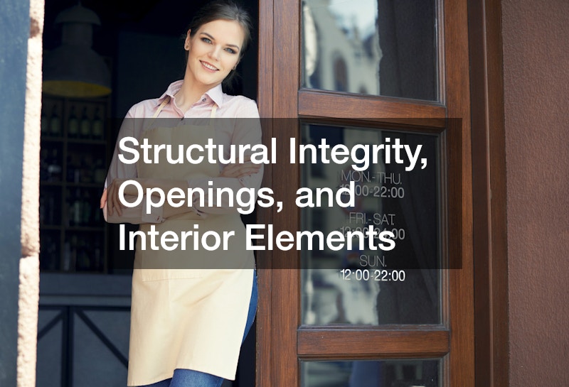 Structural Integrity, Openings, and Interior Elements