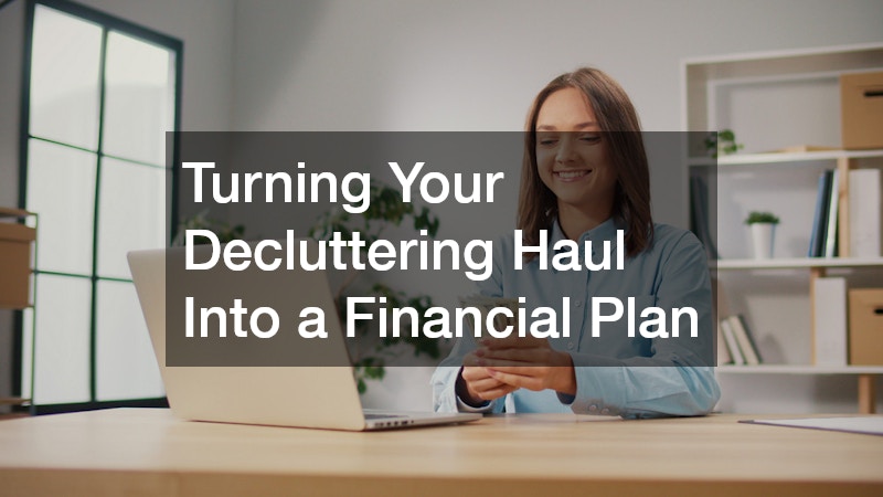Turning Your Decluttering Haul Into a Financial Plan