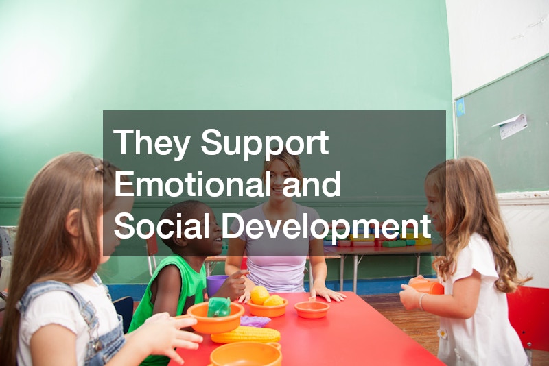 They Support Emotional and Social Development