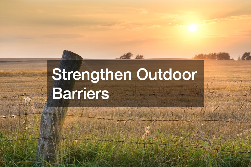 Strengthen Outdoor Barriers