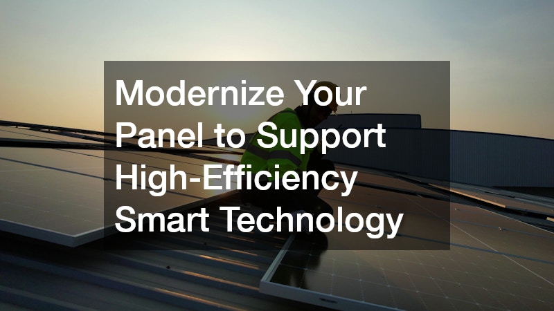 Modernize Your Panel to Support High-Efficiency Smart Technology