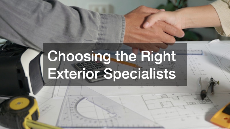 Choosing the Right Exterior Specialists
