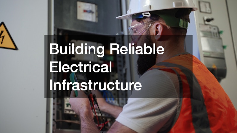 Building Reliable Electrical Infrastructure
