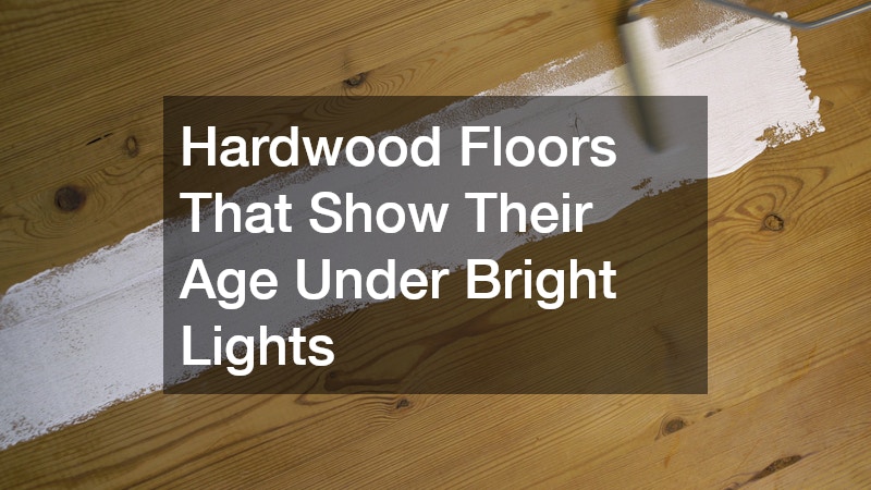 Hardwood Floors That Show Their Age Under Bright Lights