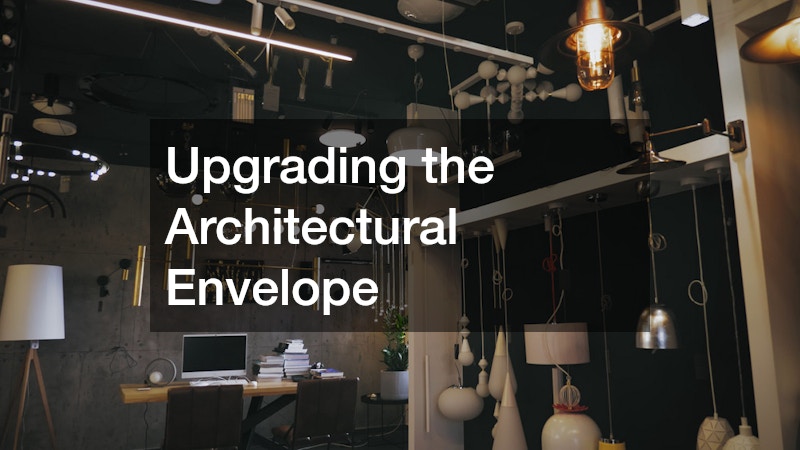 Upgrading the Architectural Envelope
