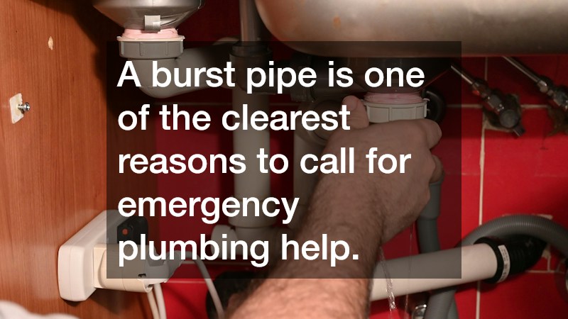 A burst pipe is one of the clearest reasons to call for emergency plumbing help.