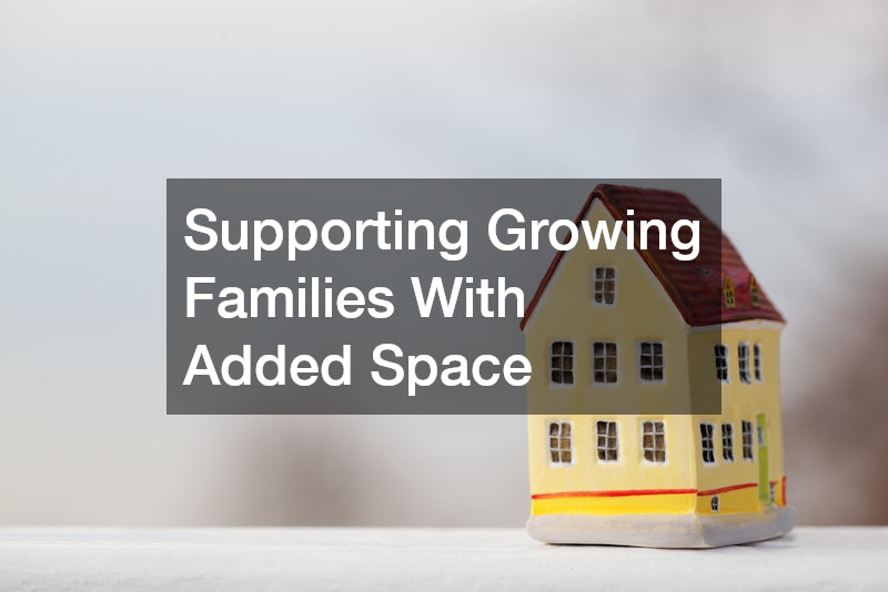 Supporting Growing Families With Added Space