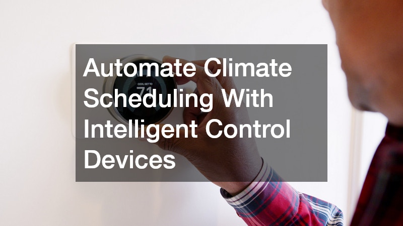 Automate Climate Scheduling With Intelligent Control Devices