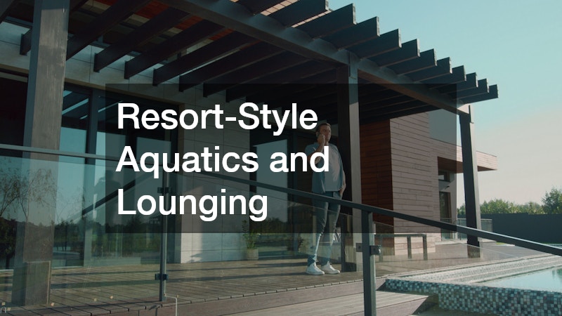 Resort-Style Aquatics and Lounging