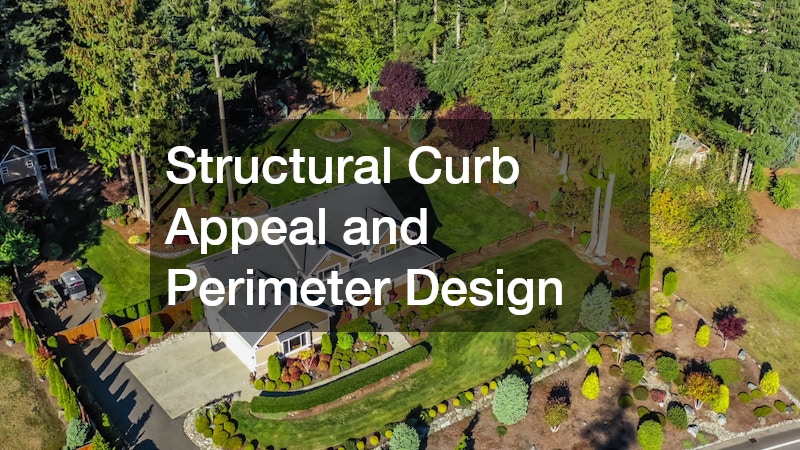 Structural Curb Appeal and Perimeter Design