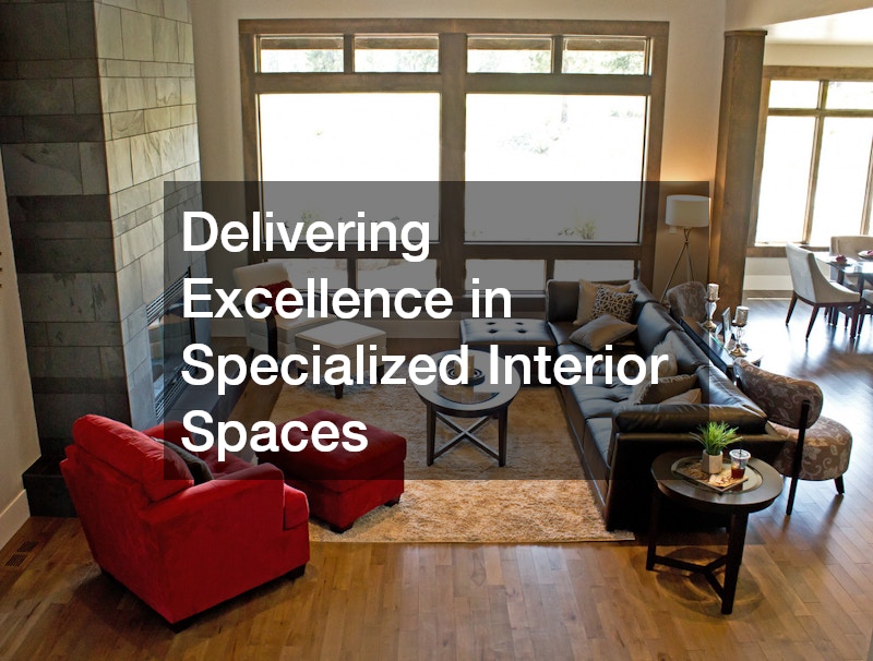 Delivering Excellence in Specialized Interior Spaces