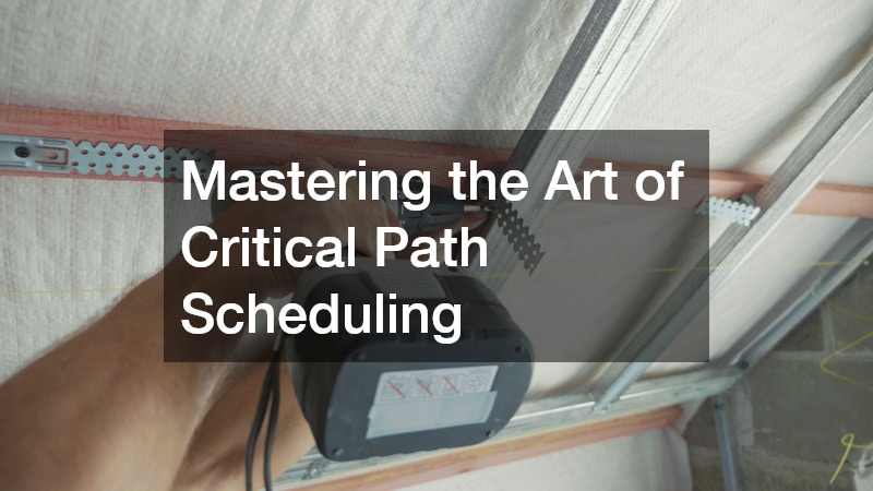 Mastering the Art of Critical Path Scheduling