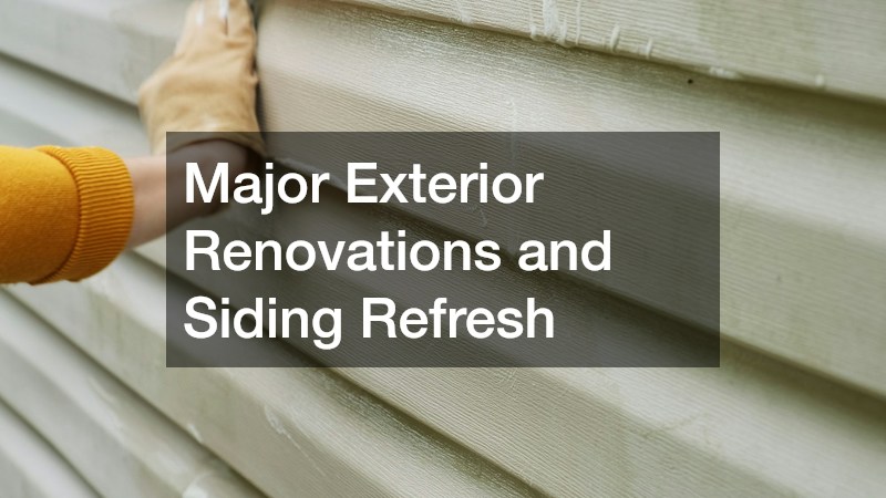 Major Exterior Renovations and Siding Refresh