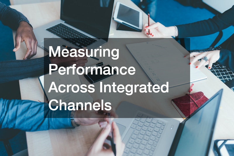 Measuring Performance Across Integrated Channels