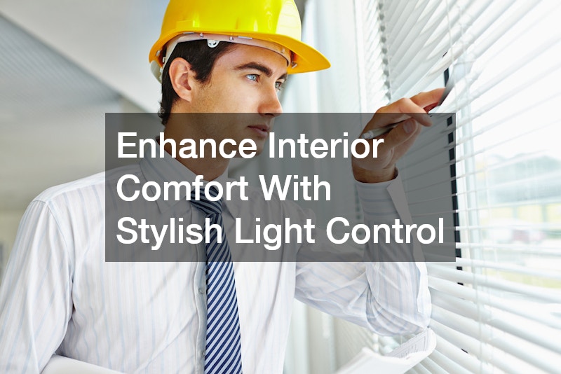 Enhance Interior Comfort With Stylish Light Control