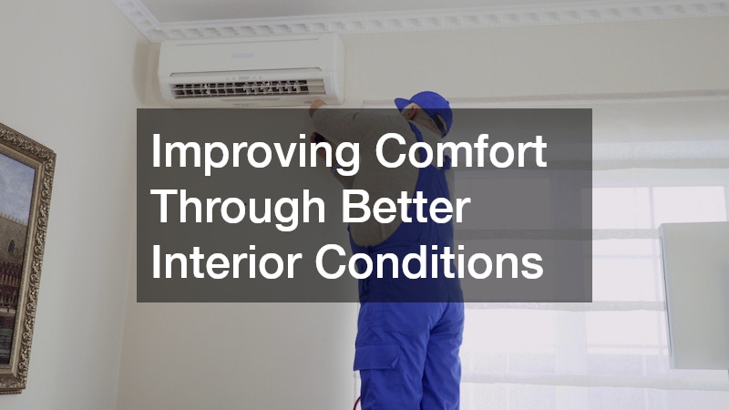 Improving Comfort Through Better Interior Conditions