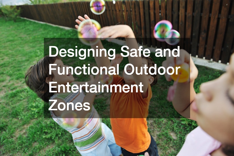 Designing Safe and Functional Outdoor Entertainment Zones