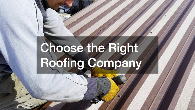 Choose the Right Roofing Company