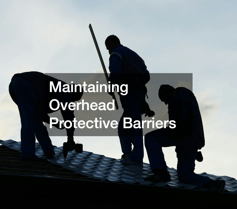 Maintaining Overhead Protective Barriers