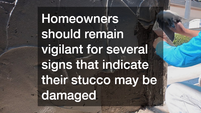 Homeowners should remain vigilant for several signs that indicate their stucco may be damaged
