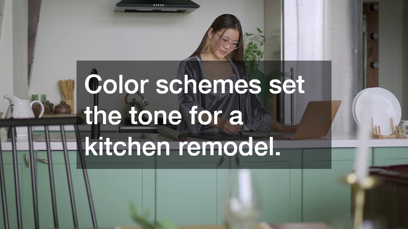 Color schemes set the tone for a kitchen remodel.