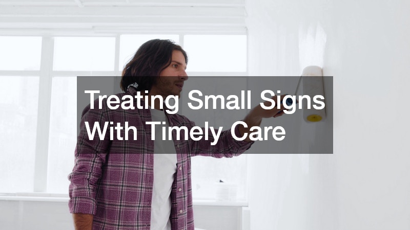 Treating Small Signs With Timely Care