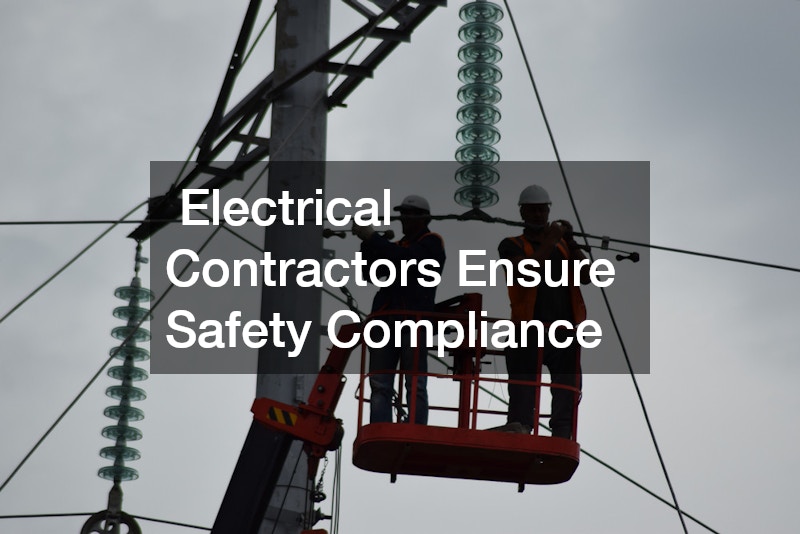  Electrical Contractors Ensure Safety Compliance