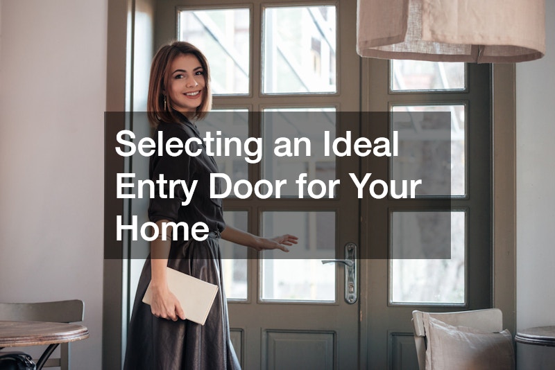 Selecting an Ideal Entry Door for Your Home