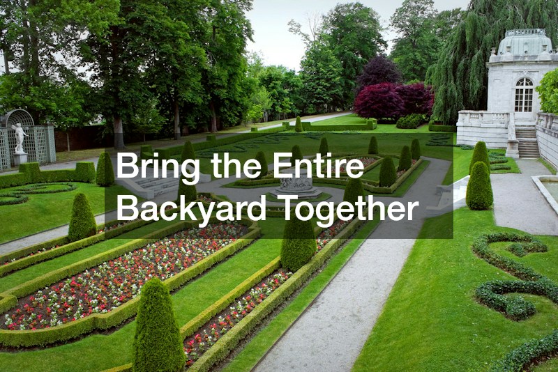 Bring the Entire Backyard Together