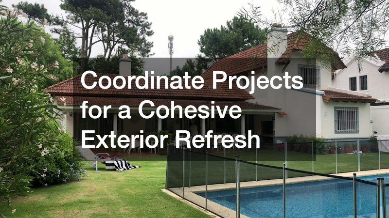 Coordinate Projects for a Cohesive Exterior Refresh