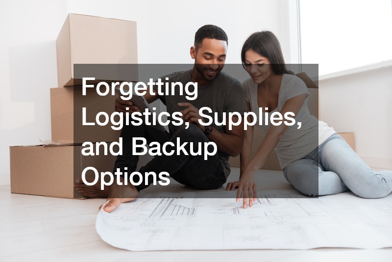 Forgetting Logistics, Supplies, and Backup Options