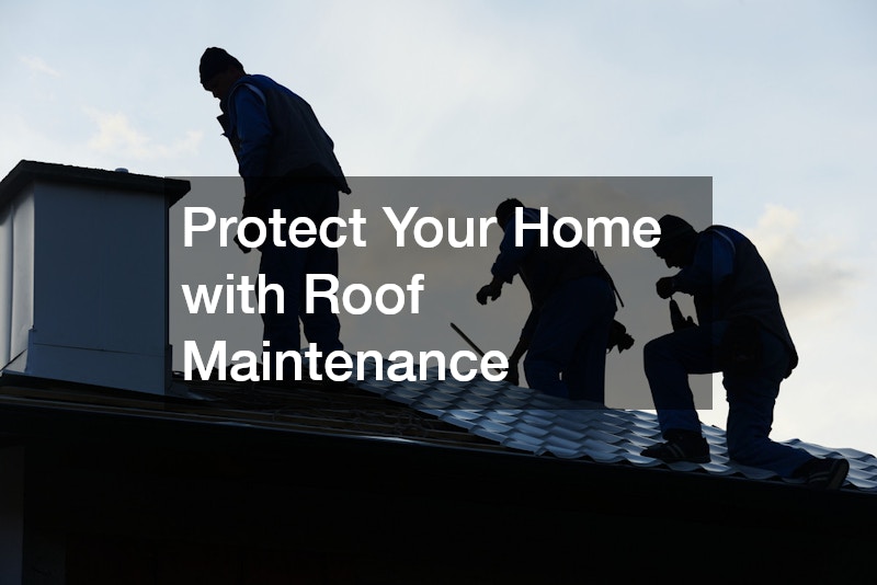 Protect Your Home with Roof Maintenance