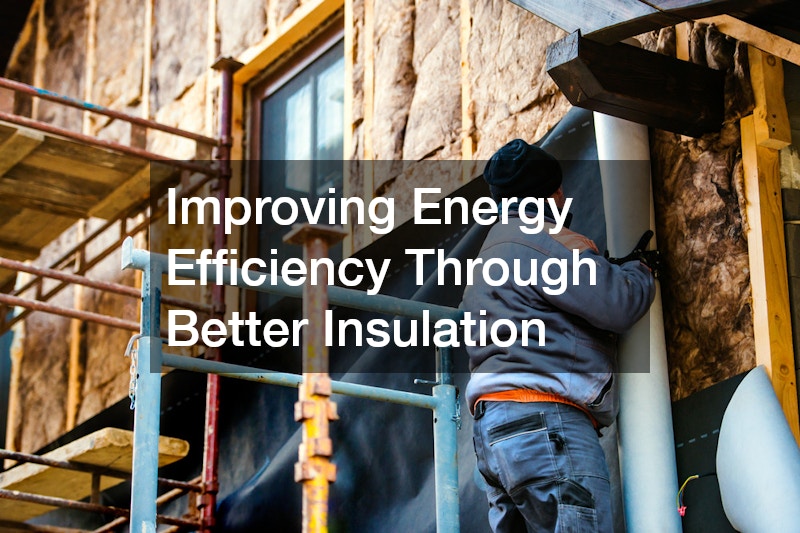 Improving Energy Efficiency Through Better Insulation