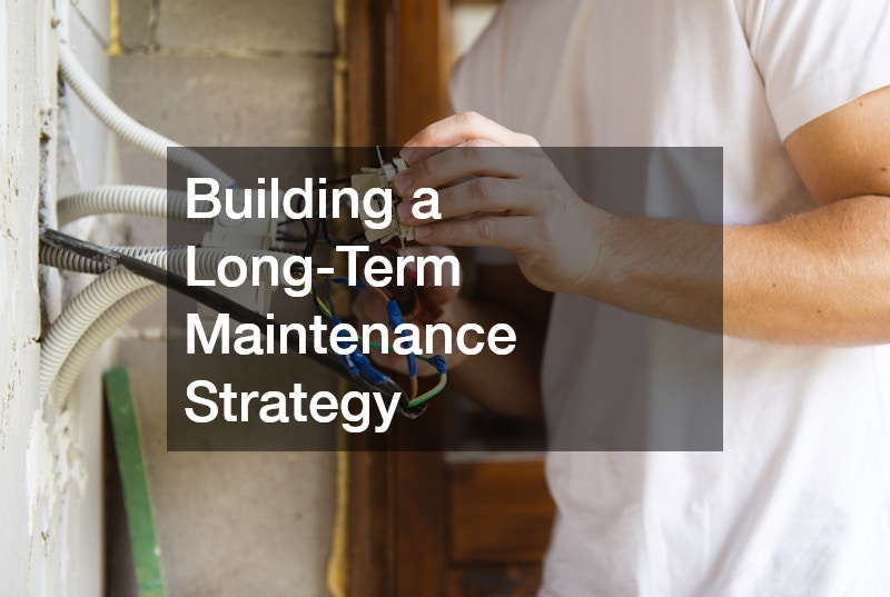Building a Long-Term Maintenance Strategy