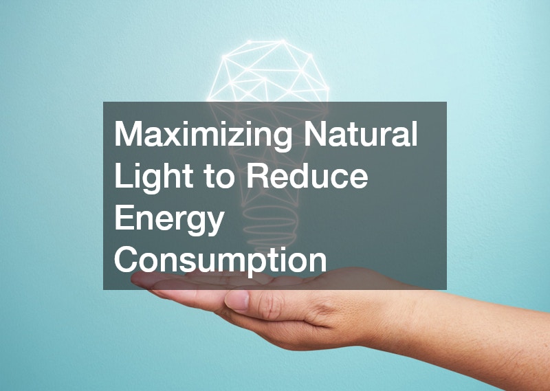 Maximizing Natural Light to Reduce Energy Consumption