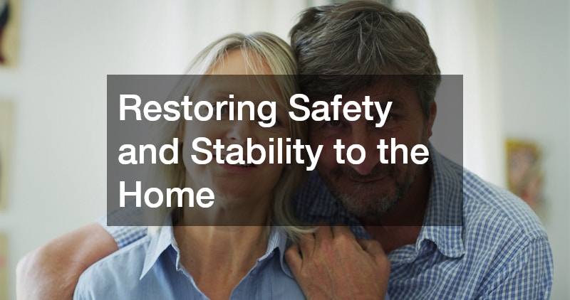 Restoring Safety and Stability to the Home